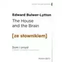  The House And The Brain. Dom I Umysł Z Podręcznym Słownikiem An