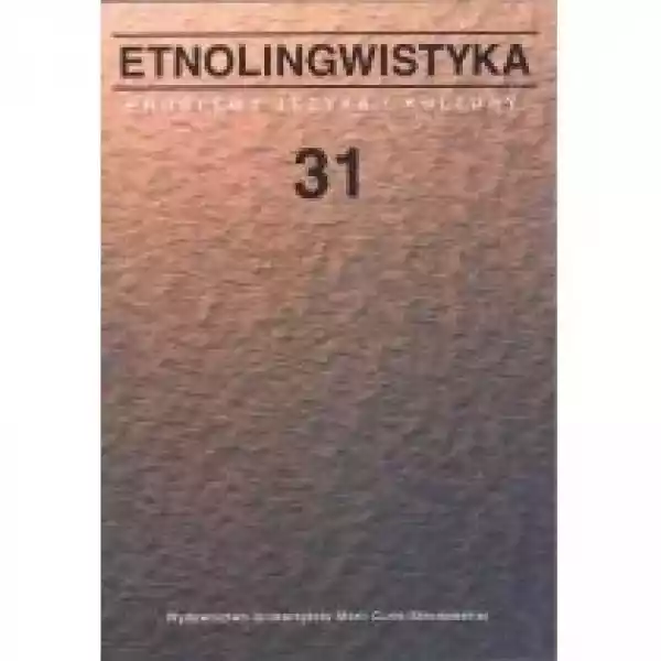  Etnolingwistyka T.31 Problemy Języka I Kultury 