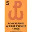  Powstanie Warszawskie 1944. Wybór Dokumentów. Tom 5 