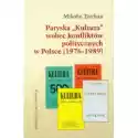  Paryska Kultura Wobec Konfliktów Politycznych W Polsce 1976-198