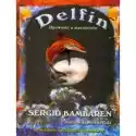  Delfin Opowieści O Marzycielu Sergio Bambaren 