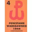  Powstanie Warszawskie 1944. Wybór Dokumentów. Tom 4 