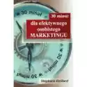  30 Minut Dla Efektywnego Osobistego Marketingu 