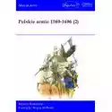  Polskie Armie 1569-1696 T.2 