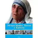  Święta Matka Teresa Z Kalkuty 