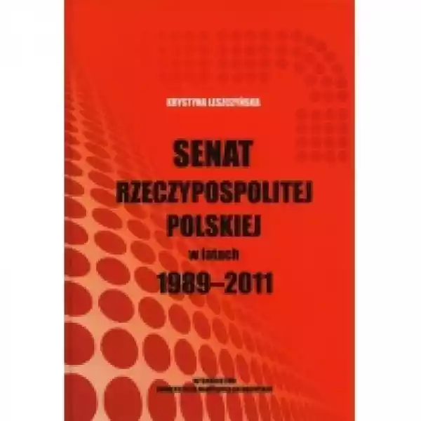  Senat Rzeczypospolitej Polskiej W Latach 1989-2011 