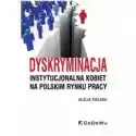  Dyskryminacja Instytucjonalna Kobiet Na Polskim... 