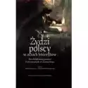  Żydzi Polscy W Oczach Historyków 