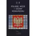  Polskie Wizje Oceny Komunizmu Po 1939 Roku 