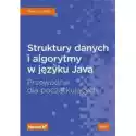  Struktury Danych I Algorytmy W Języku Java. Przewodnik Dla Pocz