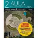  Aula Internacional Plus 2 Podręcznik + Ćw Premium 