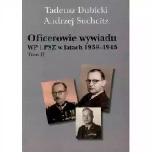  Oficerowie Wywiadu Wp I Psz W Latach 1939-1945 
