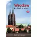  Wrocław. Kathedral Island. Guide For Everyone 