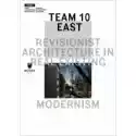  Team 10 East: Revisionist Architecture In Real... 
