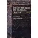  Stefan Żeromski 150 Rocznica Urodzin 