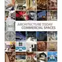  Architecture Today. Commercial Spaces 