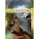 Gladiatorzy. Encyklopedia 