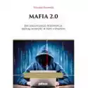 Poltext  Mafia 2. 0 Jak Organizacje Przestępcze Kreują Wartość W Erze Cy
