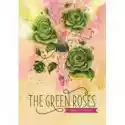  The Green Roses 