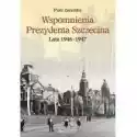  Wspomnienia Prezydenta Szczecina. Lata 1946-1947 
