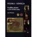  Polska - Szwecja Konflikty Zbrojne W Xvi-Xviii.. 