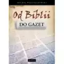 Od Biblii Do Gazet 
