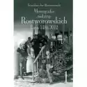  Monografia Rodziny Rostworowskich Lata 1386-2012 (Tom 1-2) 