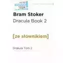  Dracula. Book 2. Drakula. Tom 2 Z Podręcznym Słownikiem Angiels