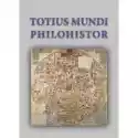  Totius Mundi Philohistor 