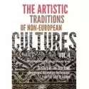  The Artistic Traditions Of Non-European Cultures. Vol. 4 