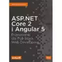  Asp.net Core 2 I Angular 5. Przewodnik Dla Full-Stack Web Devel