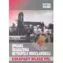  Sprawa Obsadzenia Metropolii Wrocławskiej Eskapady Władz Prl 