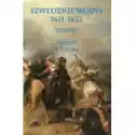  Wojny Z Polską. Część 1. Szwedzkie Wojny 1611-1632. Tom 2 