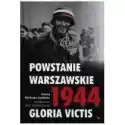  Powstanie Warszawskie 1944. Gloria Victis 