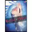  Ballad X Opera. Tom 3 