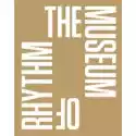  The Museum Of Rhythm 
