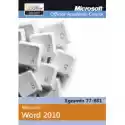  Microsoft Office Word 2010: Egzamin 77-881... 