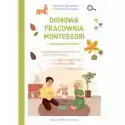  Domowa Pracownia Montessori. Poznawanie Przyrody 