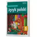  Język Polski 5. Kształcenie Kulturowo-Literackie. Podręcznik Dl