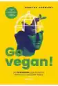 Go Vegan! 17 Powodów, Dla Których Porzucisz Jedzenie Mięsa