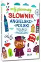 Mój Pierwszy Słownik Angielsko-Polski, Polsko-Angielski