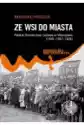 Ze Wsi Do Miasta. Polskie Stronnictwo Ludowe W Warszawie (1945-1