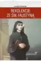 Rekolekcje Ze Św. Faustyną