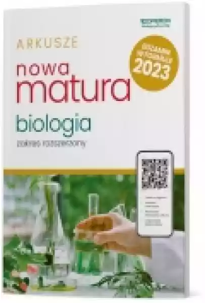 Nowa Matura 2023. Biologia. Arkusze Maturalne. Zakres Rozszerzon