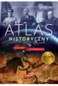 Atlas Historyczny. Liceum I Technikum. Zakres Podstawowy I Rozsz