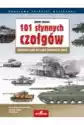 101 Słynnych Czołgów. Legendarne Czołgi...
