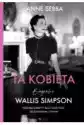 Ta Kobieta. Biografia Wallis Simpson