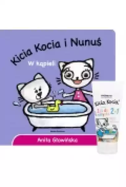 Pakiet: Kicia Kocia I Nunuś. W Kąpieli, Kicia Kocia Łagodny Żel 