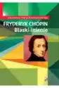 Fryderyk Chopin. Blaski I Cienie