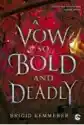 A Vow So Bold And Deadly. Cursebreakers. Tom 3